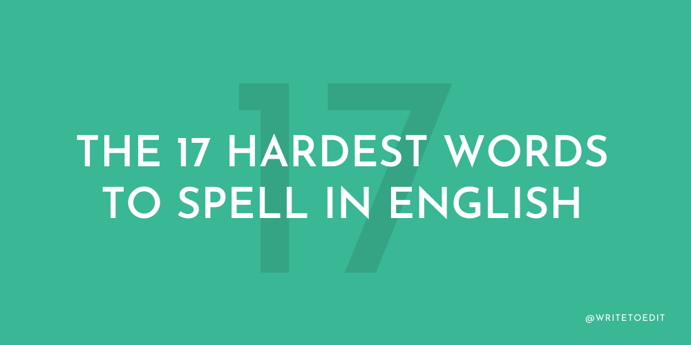 The 17 Hardest Words to Spell — Can You Spell Them? by Amelia