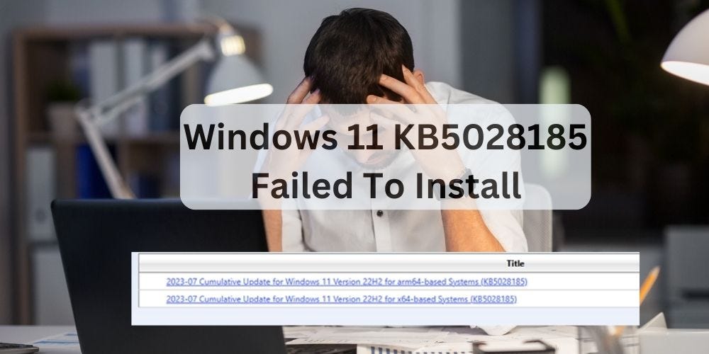 Unraveling the Mystery: Windows 11 KB5028185 Installation Fixes  by Reena Kapoor  Jan, 2024 