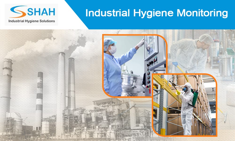 Guide to Industrial Hygiene Monitoring by SHAH Industrial Hygiene