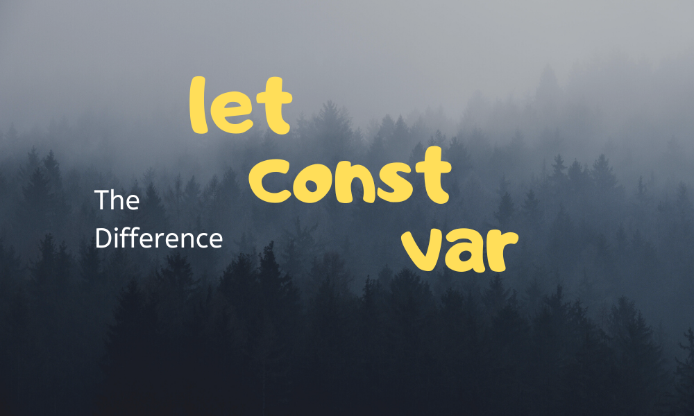 The Difference Between let, const, and var //Javascript. | by glowree ...