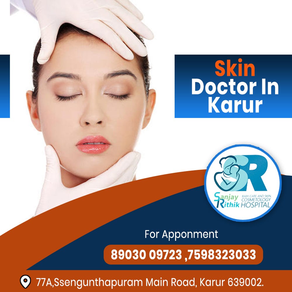 Suffer From Skin Problems — Visit Skin Doctor In Karur by