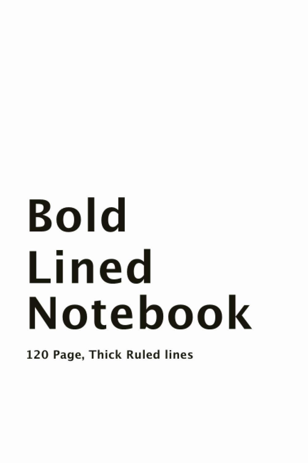 [PDF]Bold Lined Notebook, 120 Pages, Thick Ruled Lines Thick Lined