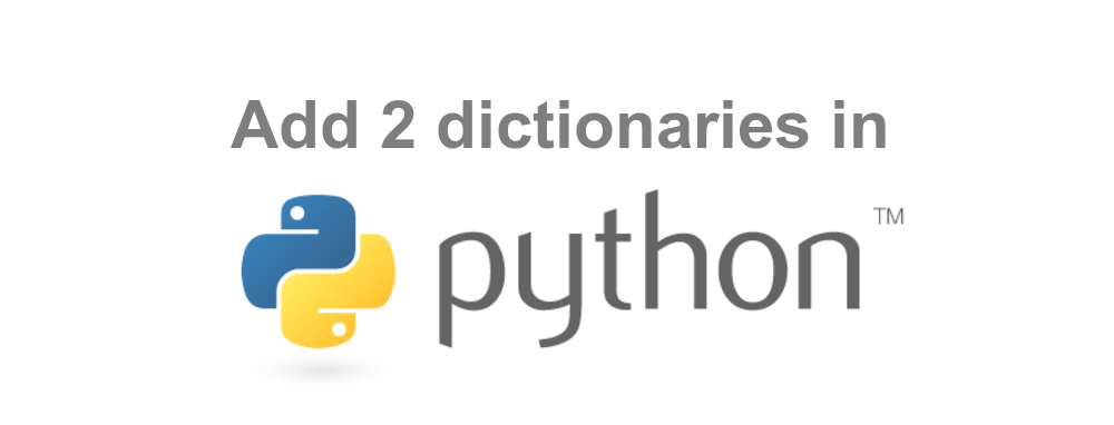 Python: add values of keys of two or more dictionaries | by Pulkit ...