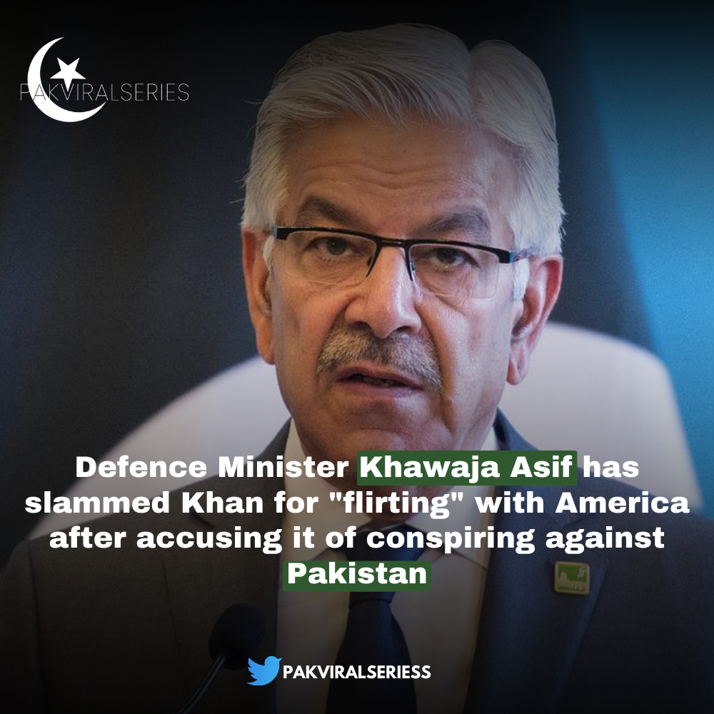 Defence Minister Asif Accuses Imran Khan of Hypocrisy in ‘Flirting’ with America
