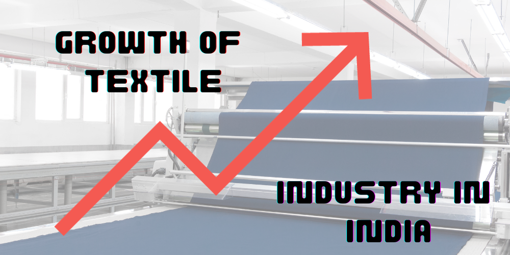 Indian Textile Industry Current Scenario and Growth Opportunities by