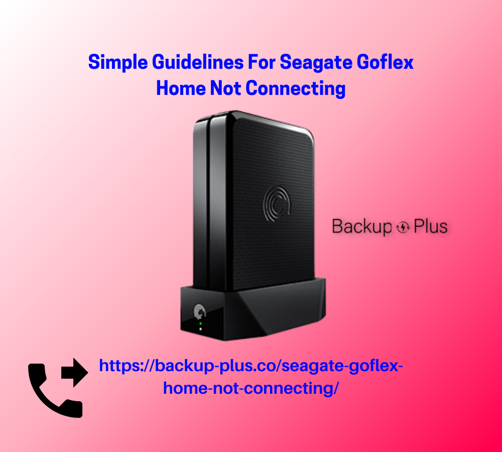 Simple Guidelines For Seagate Goflex Home Not Connecting by Chris