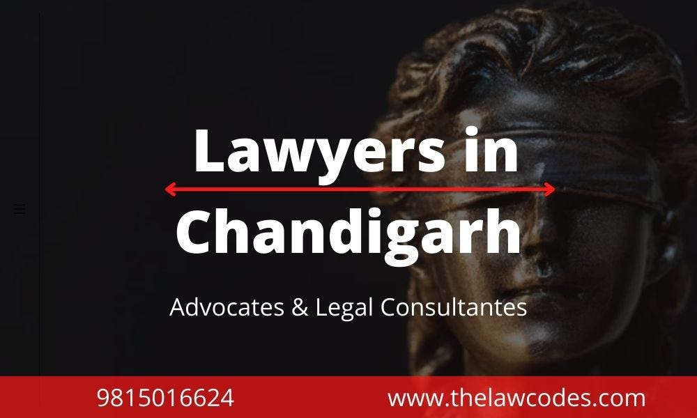 Best Lawyers In Chandigarh. The Most Significant Component Of A… | By ...