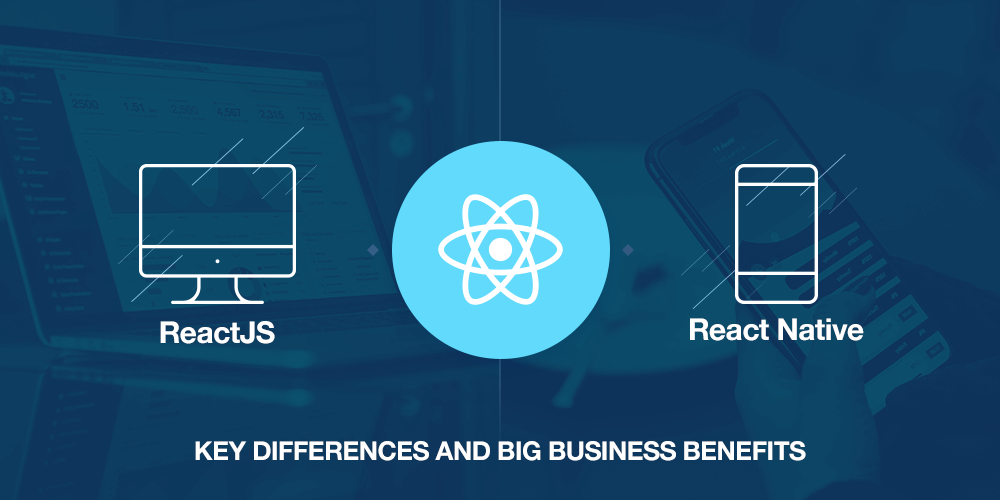 Overview about Significant Differences Between ReactJS and React Native ...