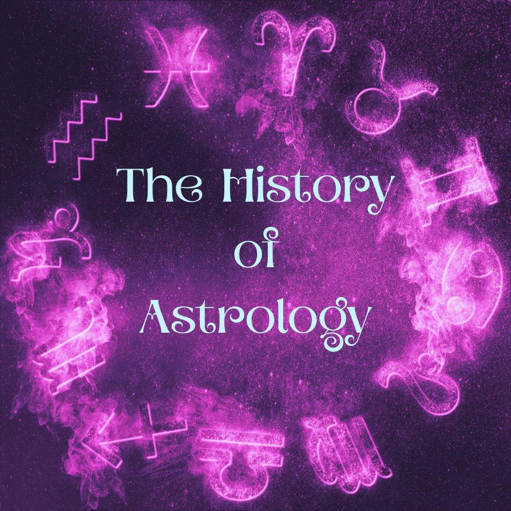 The History of Astrology: From Ancient to Modern Times