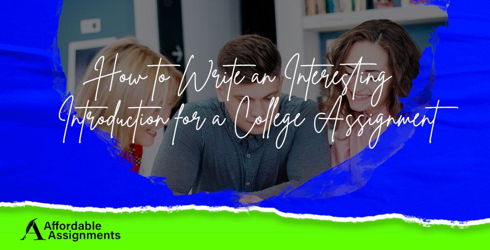 How to write an interesting introduction for a college assignment