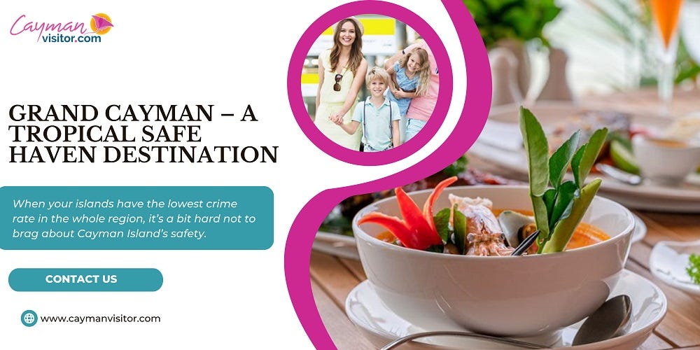 Grand Cayman — a Tropical Safe Haven Destination by Cayman Visitor