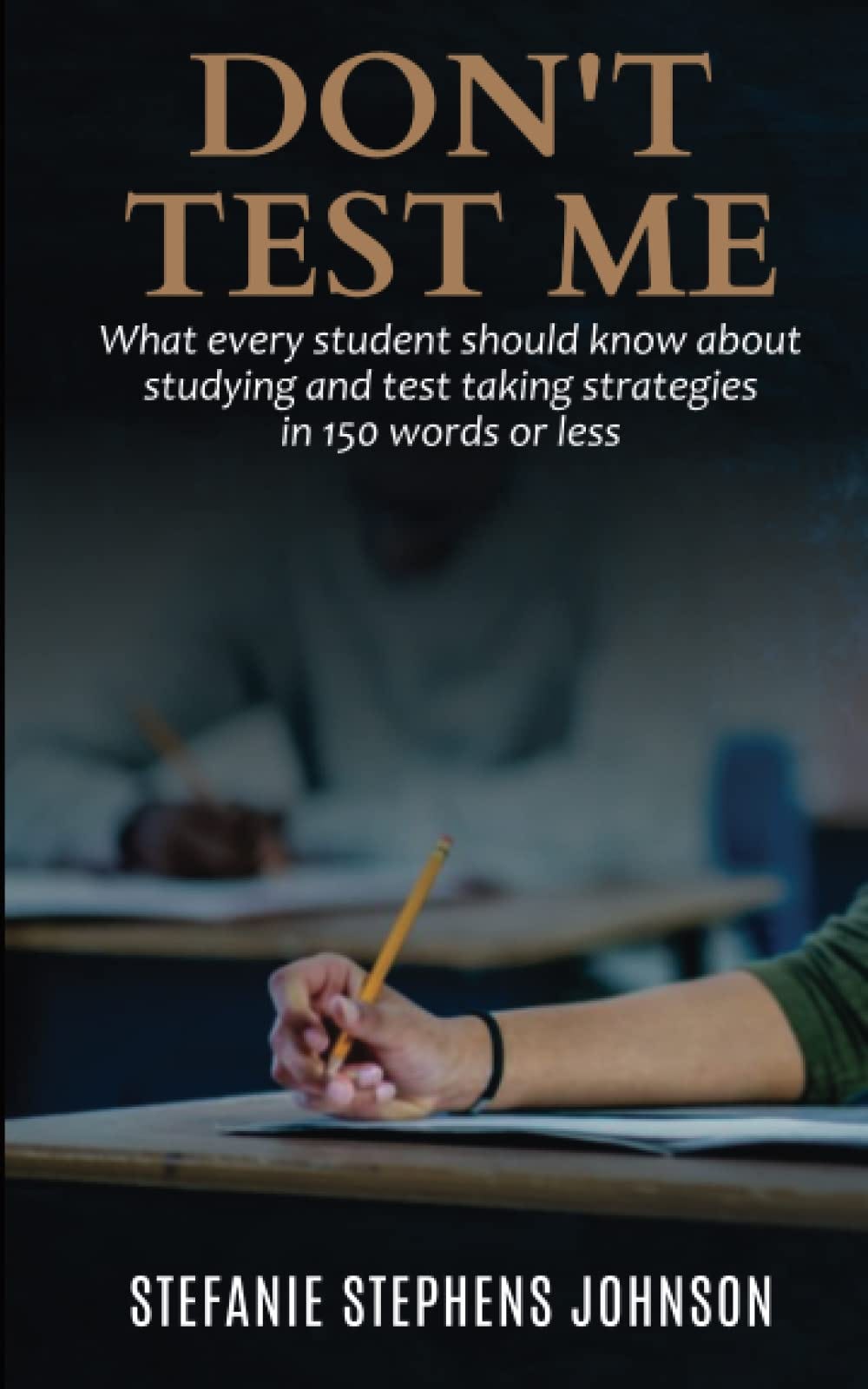 [EPUB[BEST]} DON’T TEST ME: What every student should know about ...