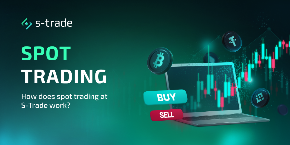 Spot Trading on STrade. How Does Spot Trading at STrade work? by S