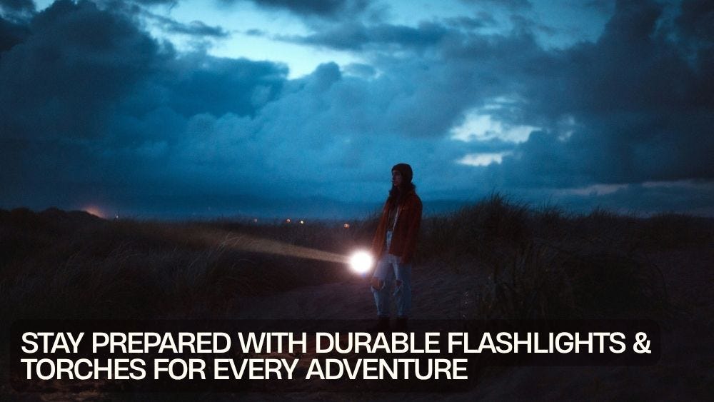 Stay Prepared with Durable Flashlights & Torches for Every Adventure