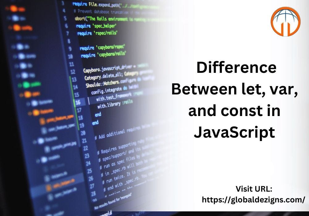 Understanding the Difference Between let, var, and const in JavaScript ...