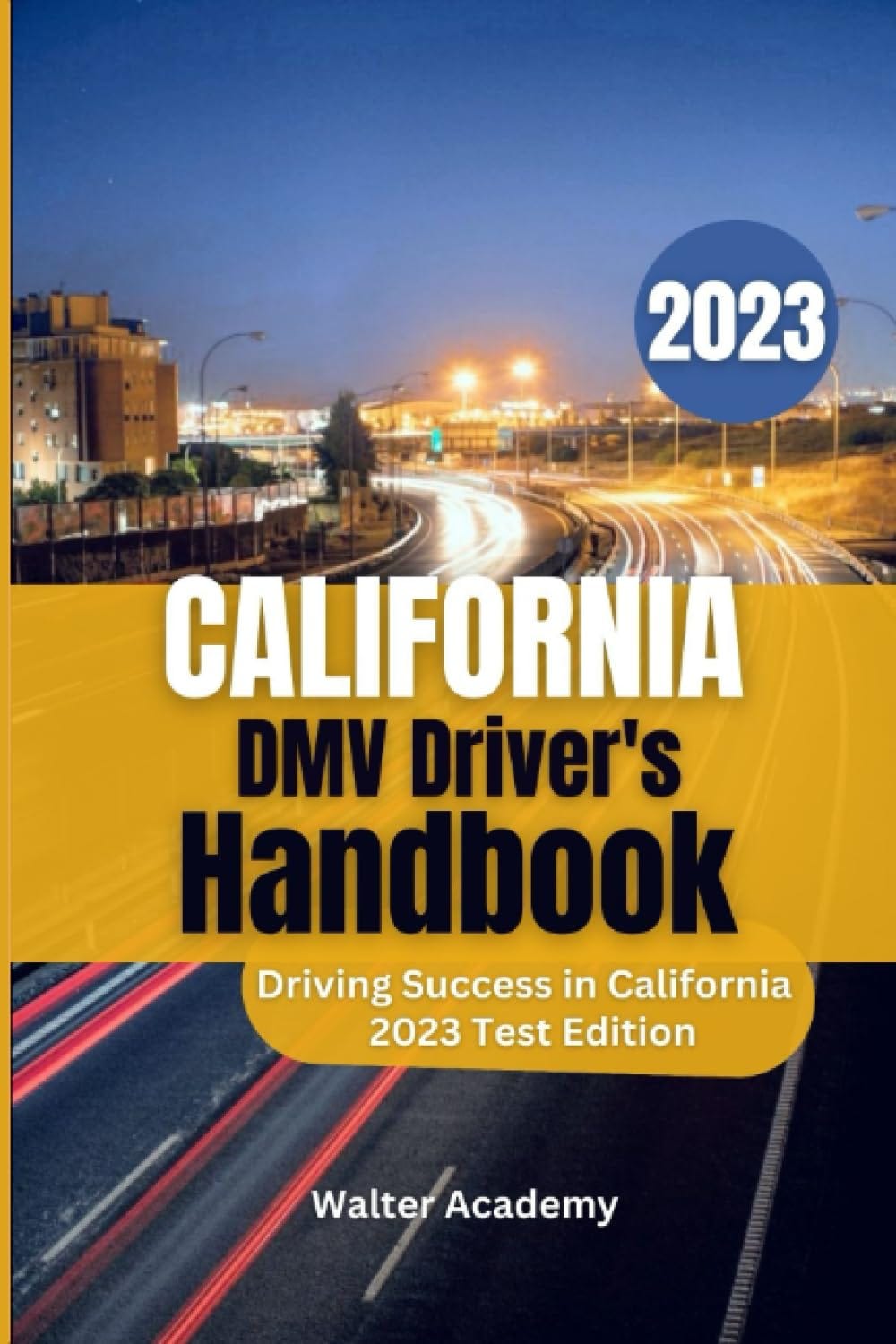 [PDF][BEST]} California DMV Driver’s Handbook 2023: Unlock Your Driving ...