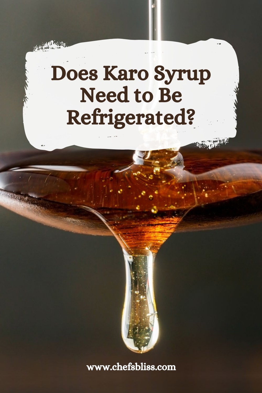 Does Karo Syrup Need To Be Refrigerated? Debunking the Storage Myth