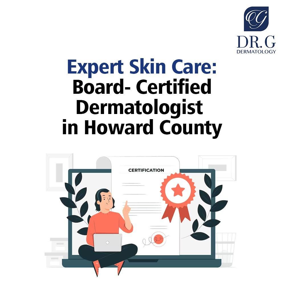 Why Choose an Advanced Dermatology Clinic in Ellicott City for Your