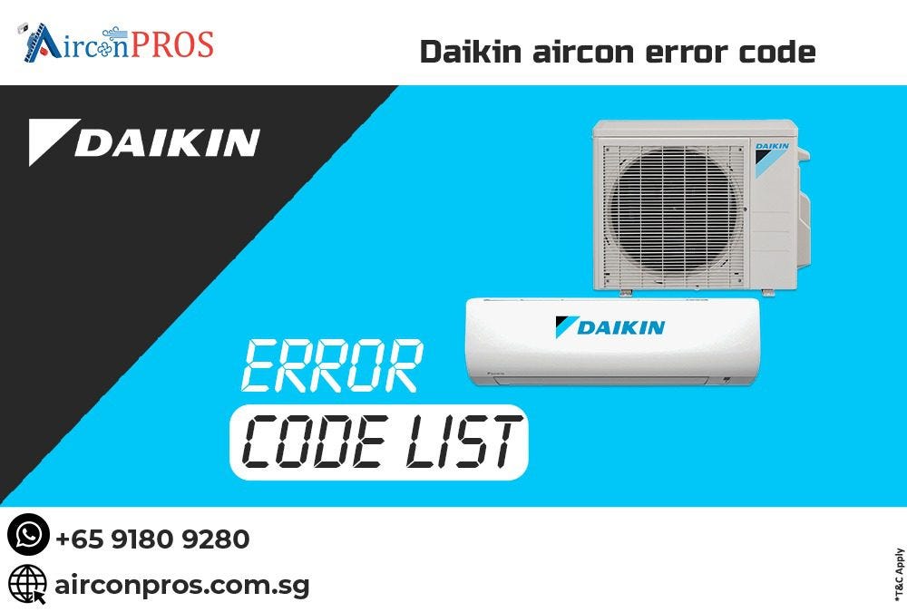 Daikin aircon ERROR code & details airconpros singapore Medium