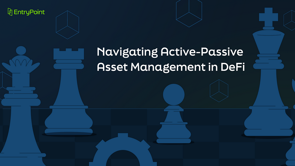 navigating-active-passive-asset-management-in-defi-medium