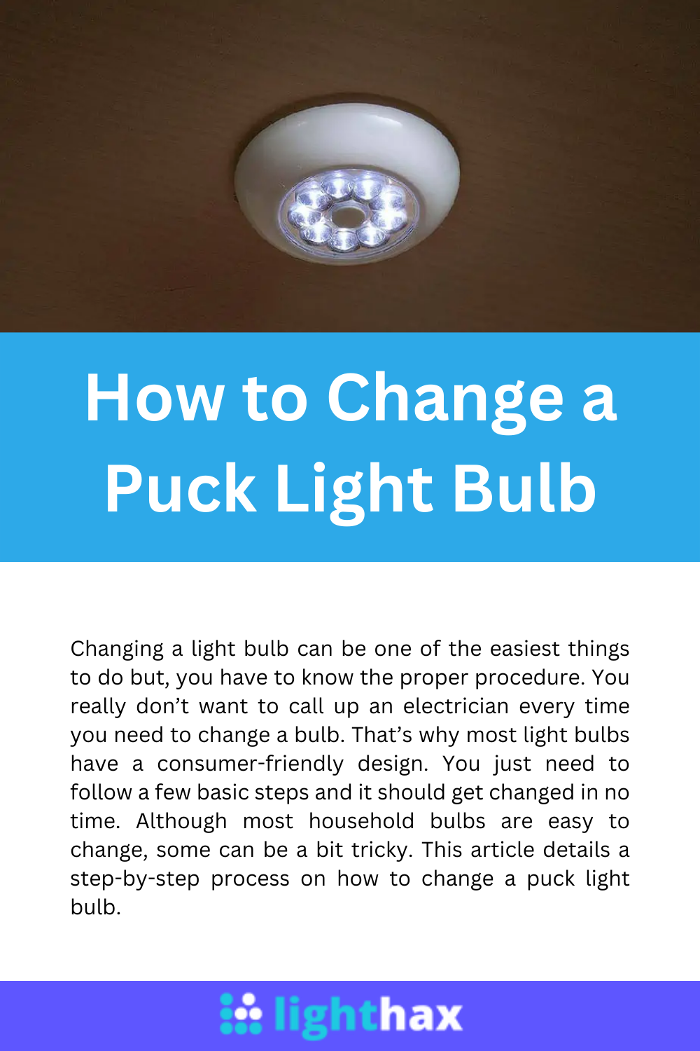 How to Change a Puck Light Bulb. Most household bulbs are easy to change… |  by Steve A. Williams | Medium