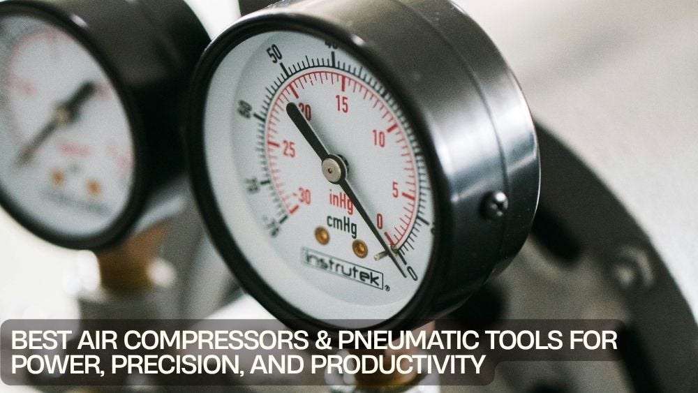 Best Air Compressors & Pneumatic Tools for Power, Precision, and Productivity