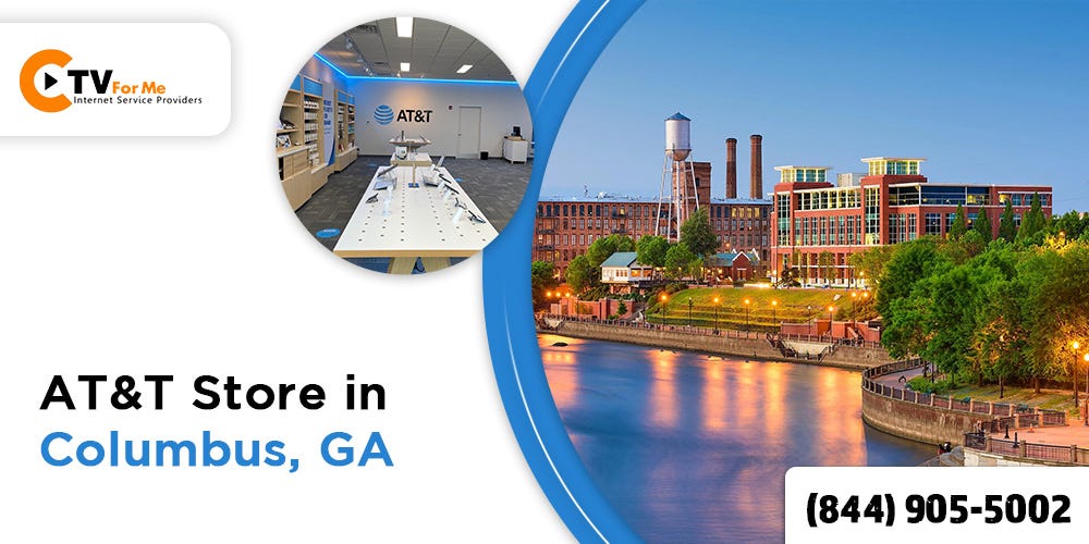 Discover Life’s Greatest Connections at AT&T Store in Columbus, GA | by