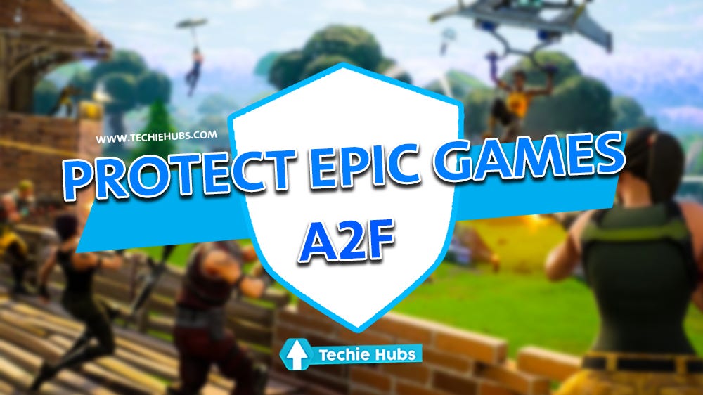 EPIC GAMES A2F PROTECT YOUR EPIC GAME ACCOUNT WITH A2F Tweaks Box Medium