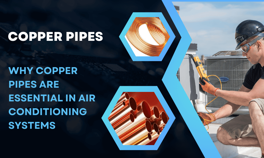 Why Copper Pipes Are Essential in Air Conditioning Systems by Sarwar