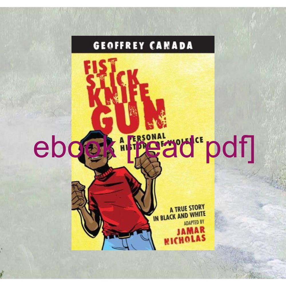 DOWNLOAD EBOOK PDF KINDLE Fist Stick Knife Gun A Personal History of