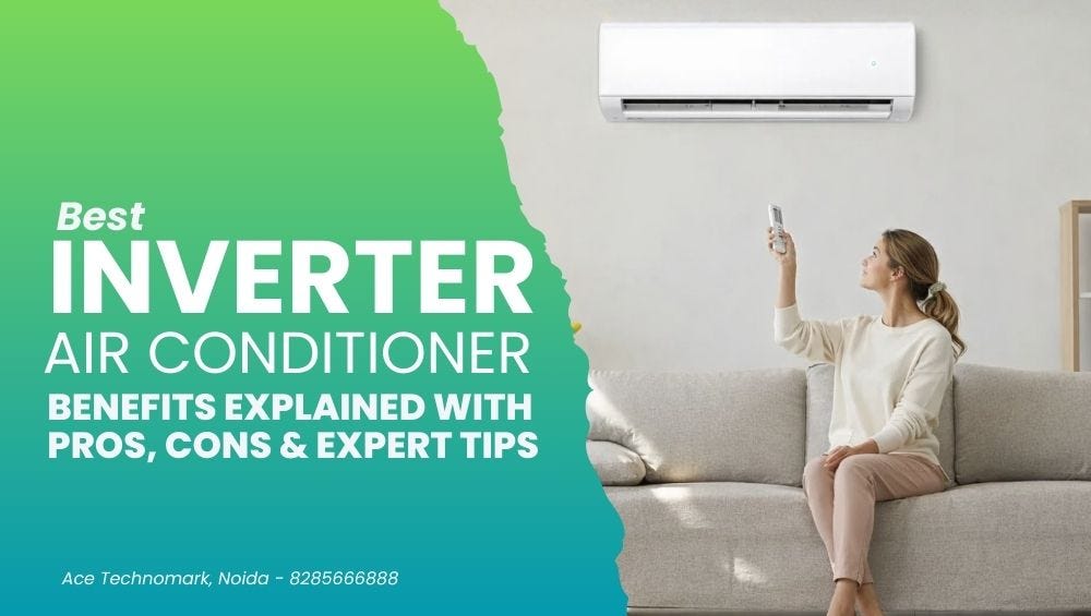 Best Inverter AC in Noida: Expert Tips to Choose the Right Inverter AC Shop