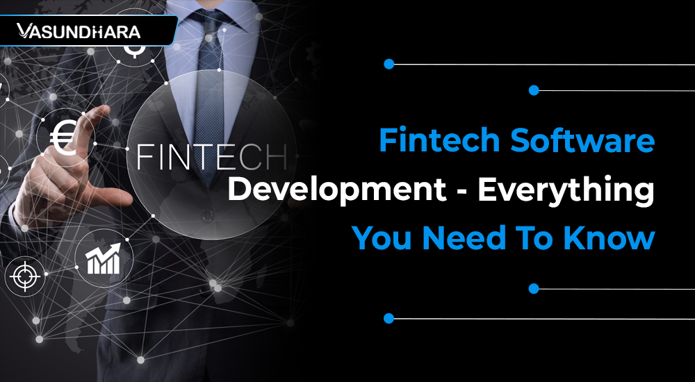Fintech Software Development — Everything You Need To Know
