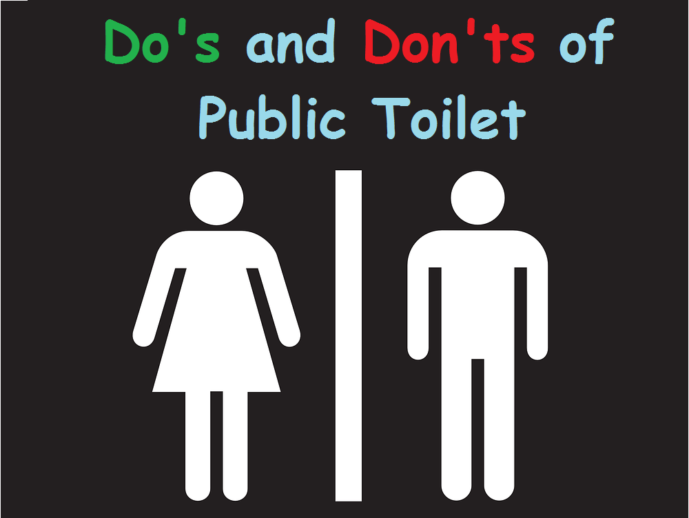 Do’s and Don’ts of Public Toilet. The public toilet is not the cleanest