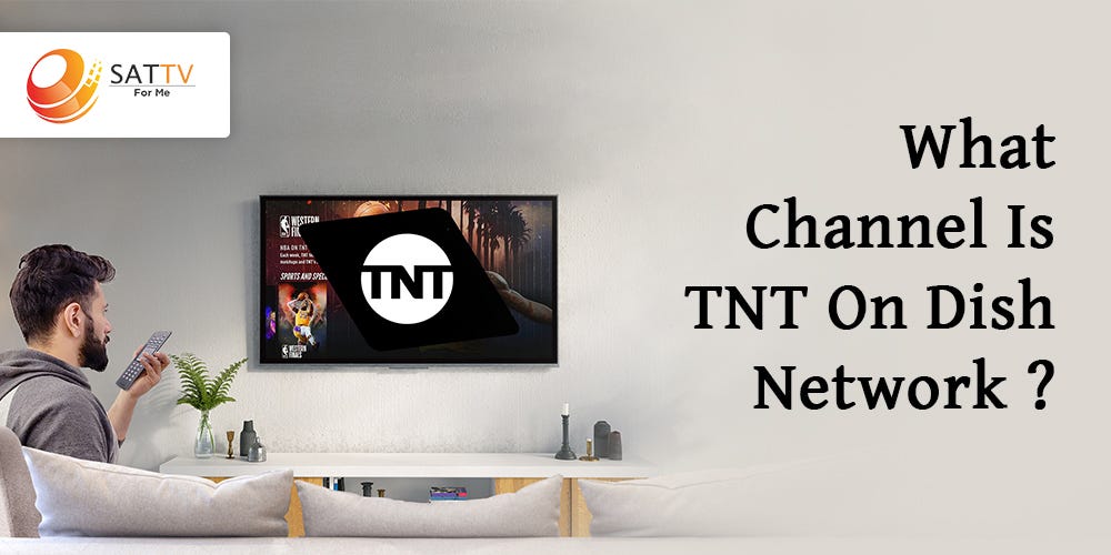 Everything You Need To Know About TNT On Dish Network! | by Mary Tran |  Medium