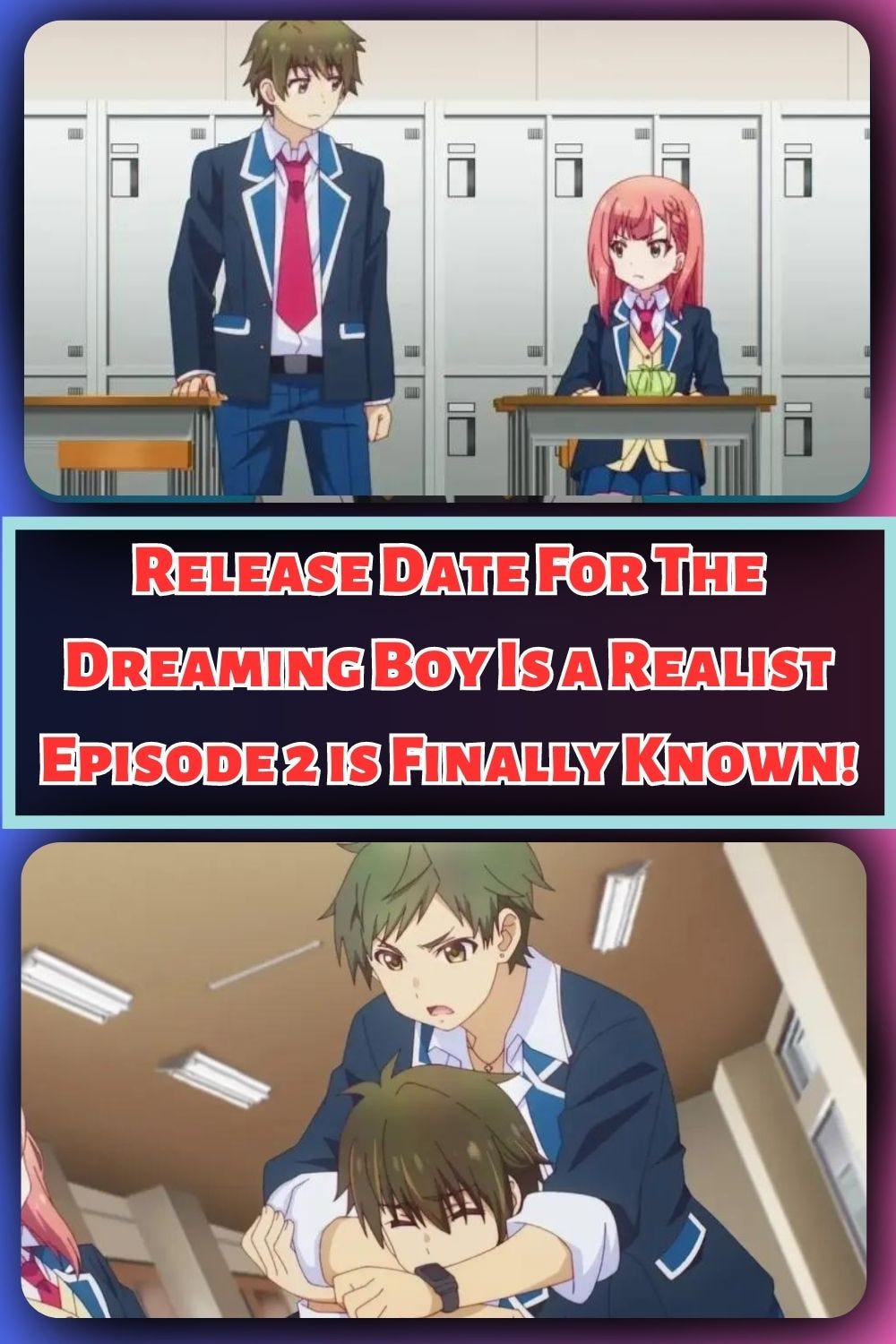Release Date For The Dreaming Boy Is a Realist Episode