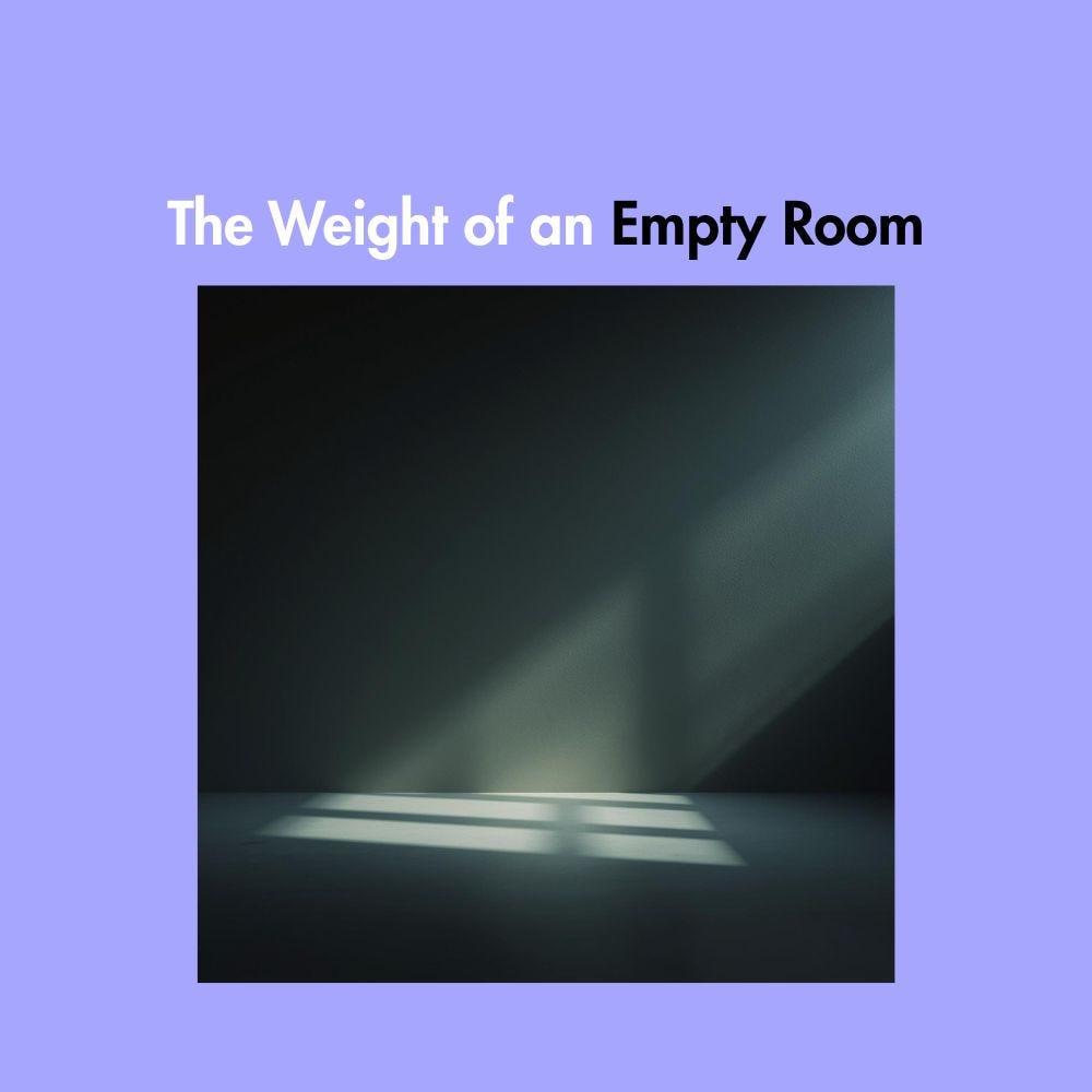 The Weight of an Empty Room