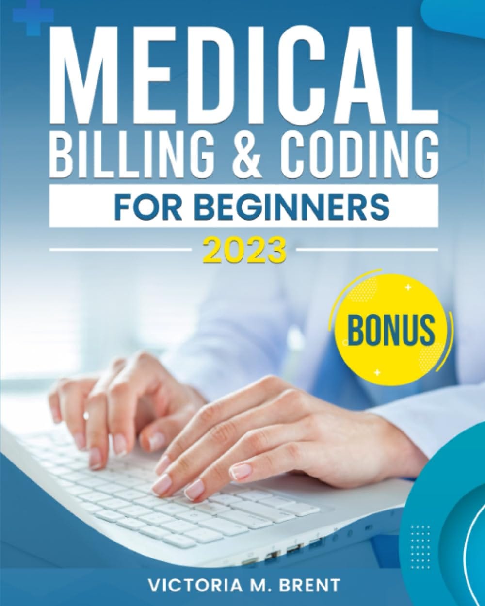 [DOWNLOAD] Medical Billing Coding for Beginners 2023 The Most Complete