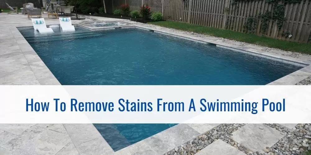 How To Remove Stains From A Swimming Pool | by Custom Pool Pros | Medium