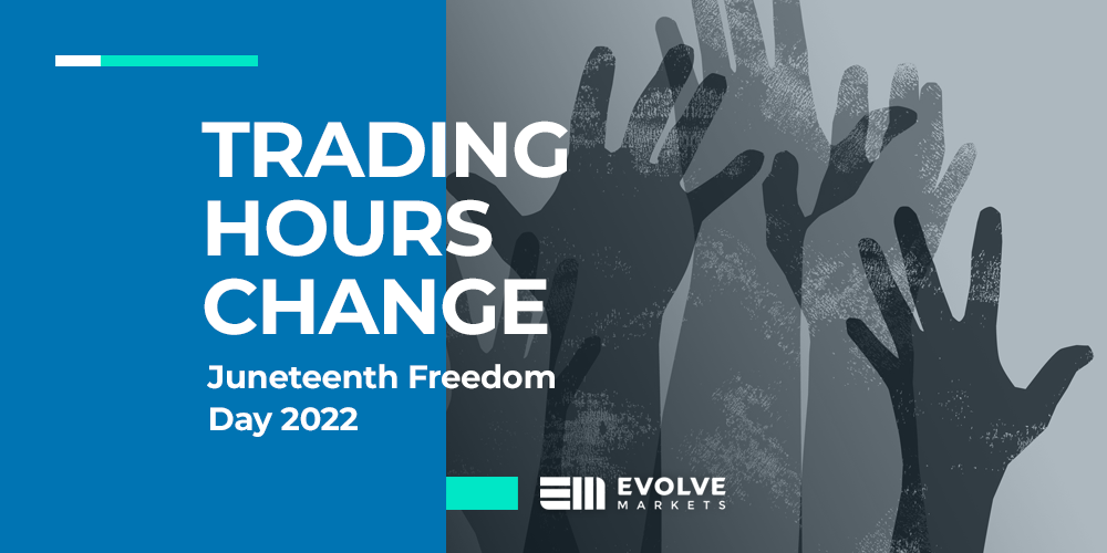 Trading Hours Change 2022 Evolve Markets