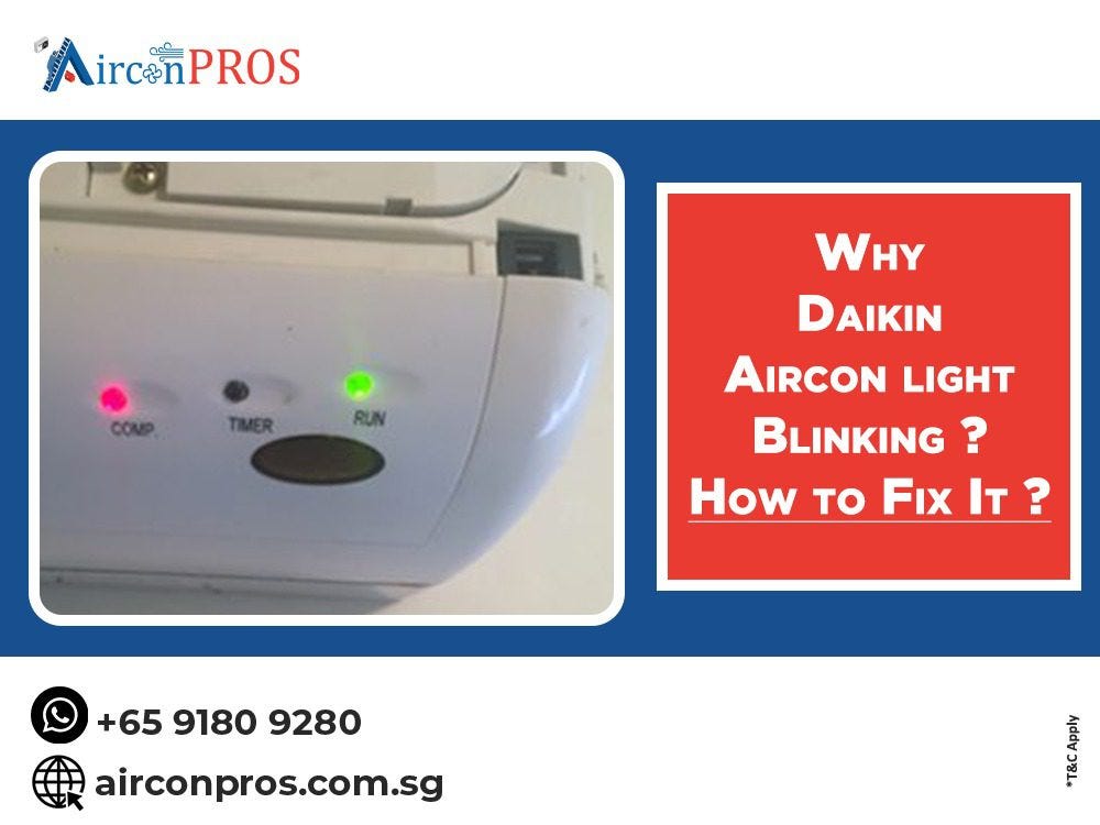 Reasons for Daikin Aircon Light Blinking - airconpros singapore - Medium