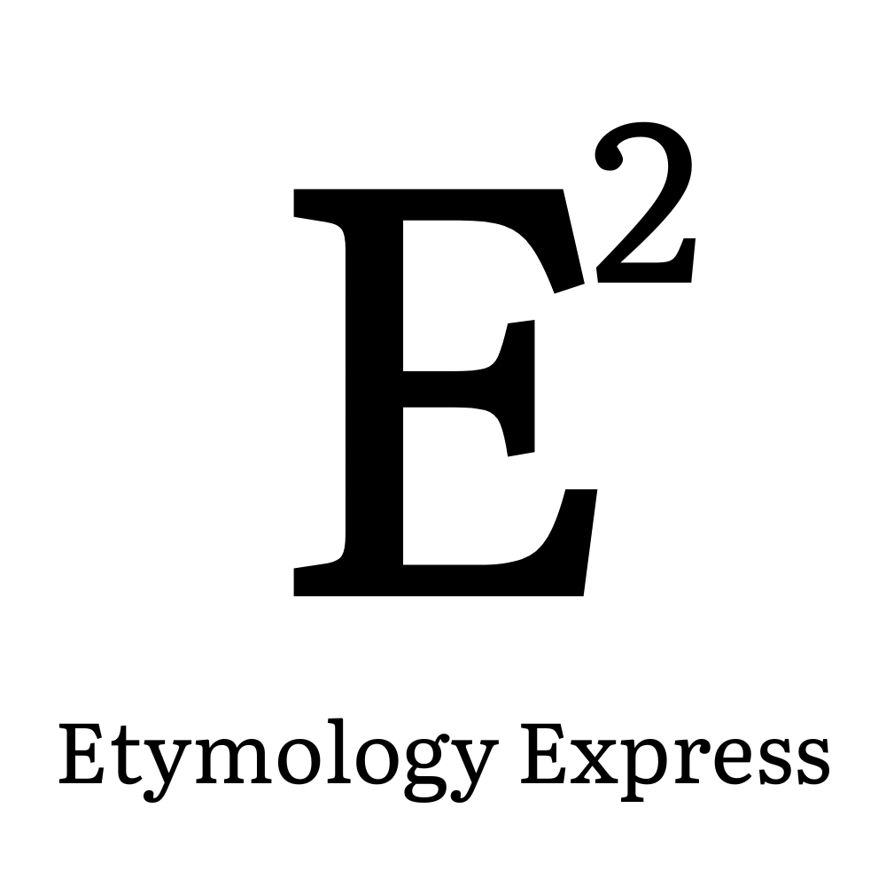 Etymology Express etymology-express