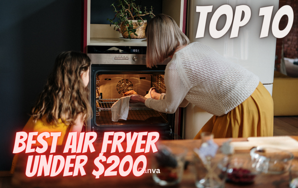 Top 10 Best Air Fryer Under 200 The DIY Experts Medium