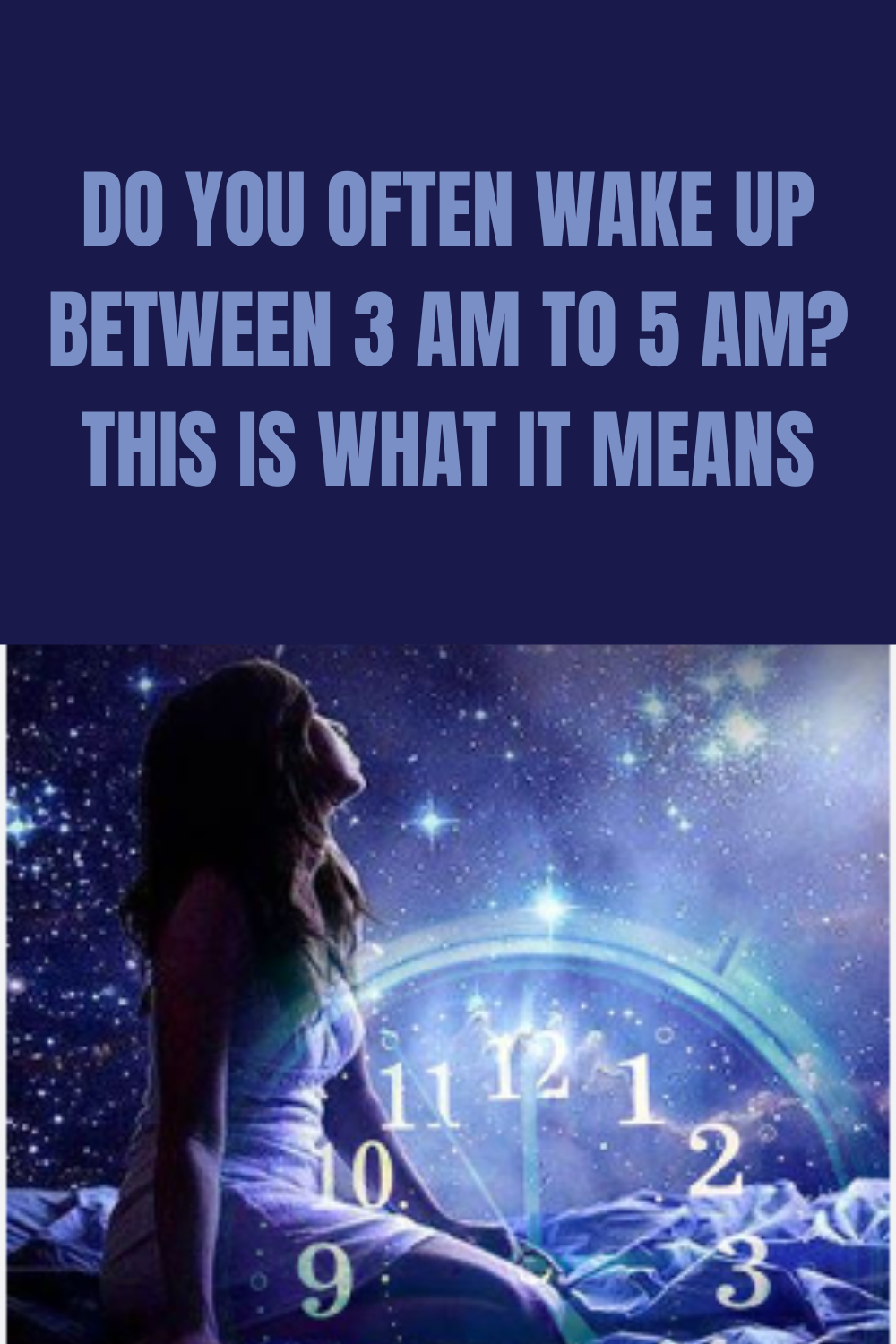 Do You Often Wake Up Between 3 am to 5 am? This Is What It Means