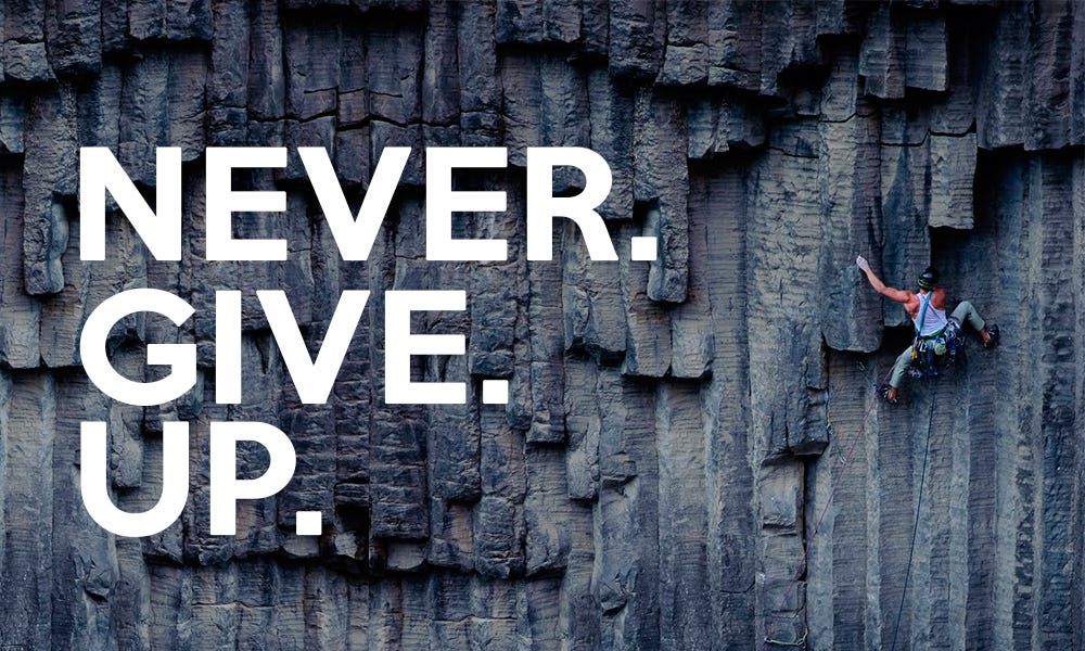 Never give up — is it a stupid slogan? | by Dmitri Trubitsyn | Medium