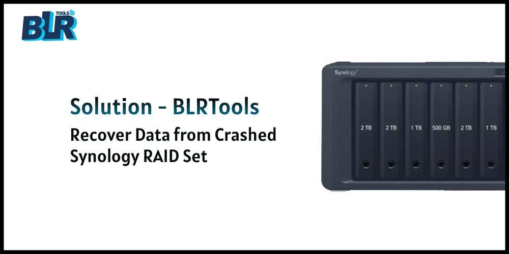 How to Recover Data from a Broken or Crashed Synology RAID Set With
