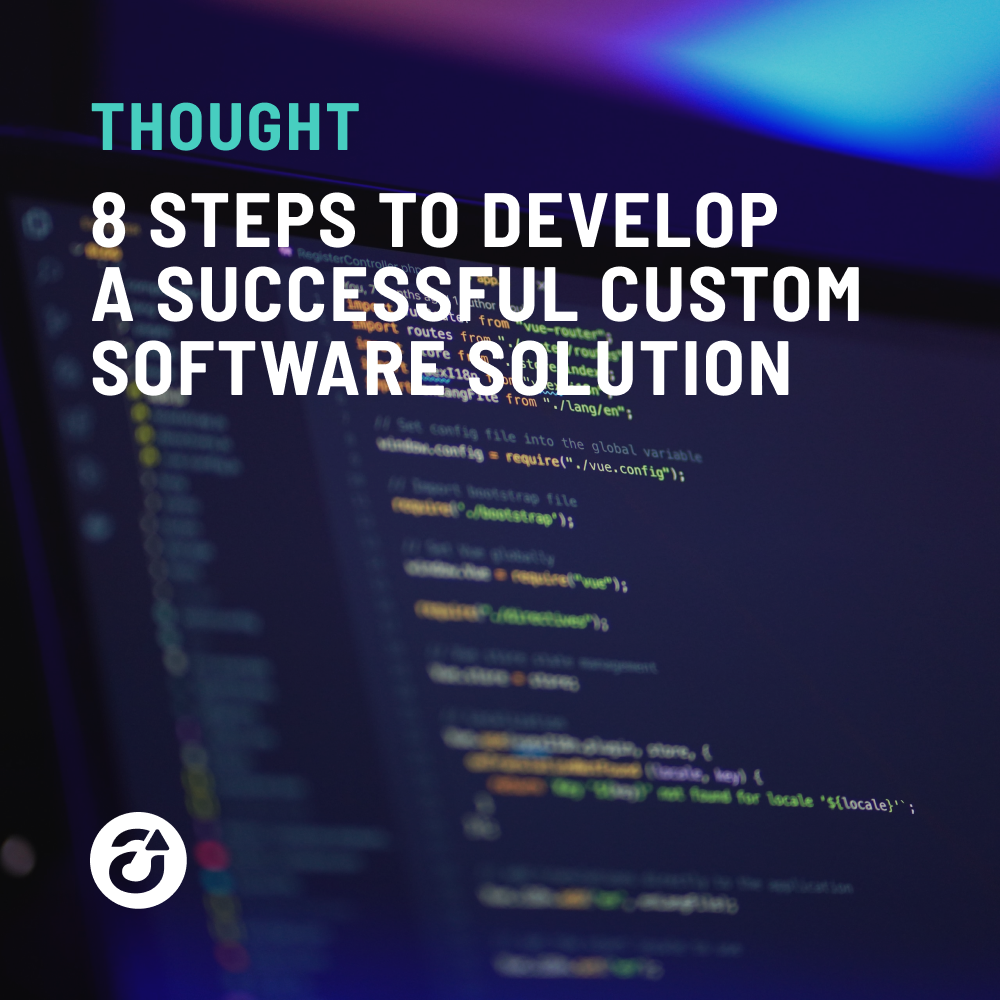 8 STEPS TO DEVELOP A SUCCESSFUL CUSTOM SOFTWARE SOLUTION | by Ascendum ...