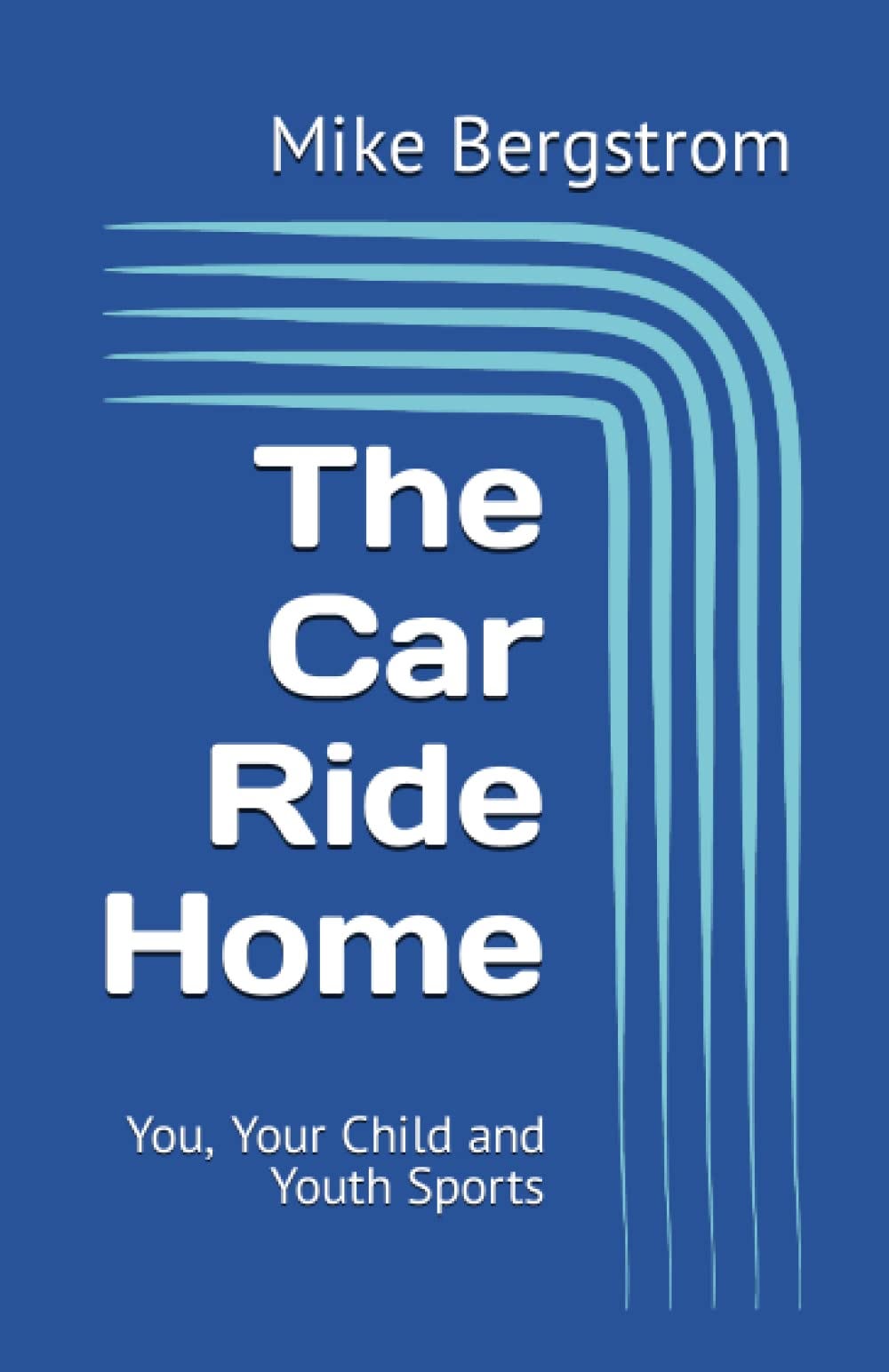 [EBOOK][BEST]} The Car Ride Home You, Your Child and Youth Sports by Melissahill Oct, 2023