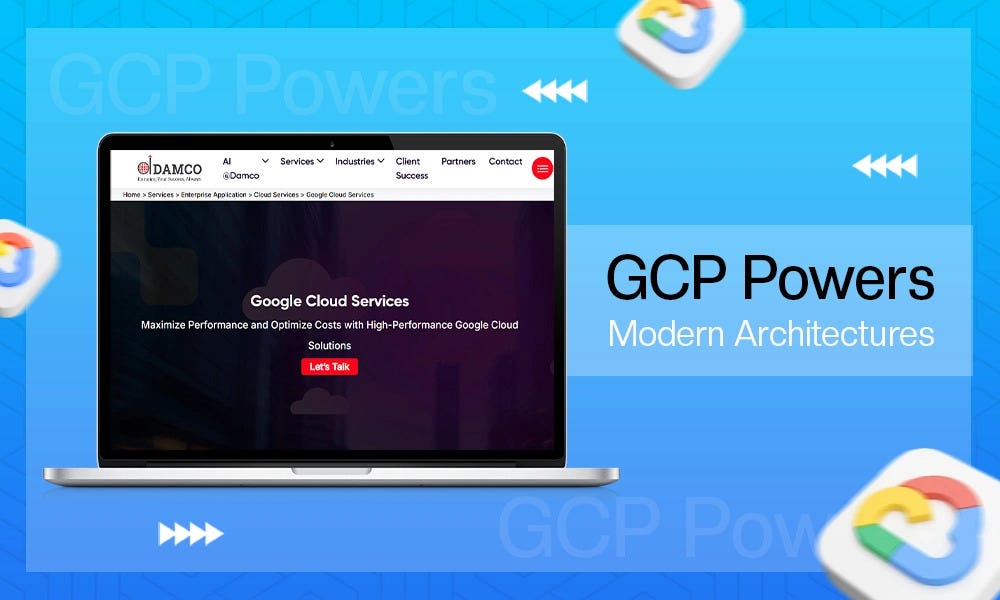 Building Modern Applications on Google Cloud Platform: Key Architectural Approaches