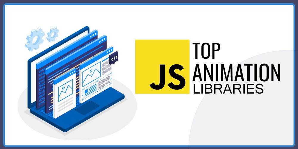 30 Javascript Animation Libraries For 2022 By Abhiraj Bhowmick 30 Javascript Animation Libraries For 2022 By Abhiraj Bhowmick