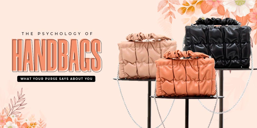 The psychology of handbags revealed! Your choice of bag reflects
